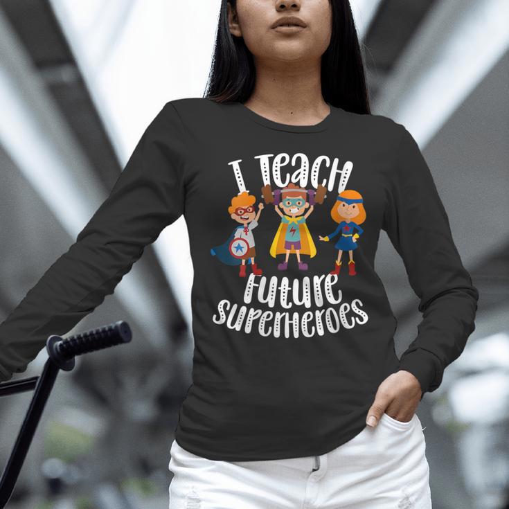 I Teach Superheroes Cute Back To School Teacher Women Long Sleeve T-Shirt, gift for family, gift for coworker