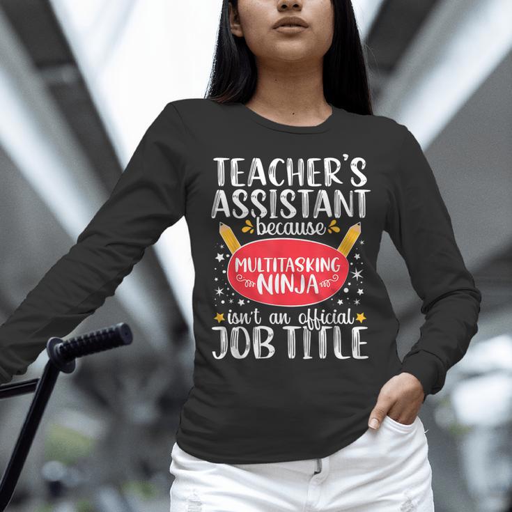 Teacher Assistant Teaching School Ninja Appreciation Women Long Sleeve T-Shirt, gift for family, gift for coworker Teacher Assistant Teaching School Ninja Appreciation Women Long Sleeve T-Shirt, gift for family, gift for coworker