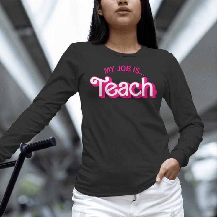 Teacher Life My Job Is Teach Women Long Sleeve T-Shirt, gift for family, gift for coworker Teacher Life My Job Is Teach Women Long Sleeve T-Shirt, gift for family, gift for coworker