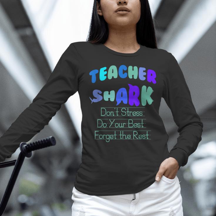 Teacher Shark Don't Stress Do Your Best Forget The Rest Women Long Sleeve T-Shirt, gift for family, gift for coworker Teacher Shark Don't Stress Do Your Best Forget The Rest Women Long Sleeve T-Shirt, gift for family, gift for coworker