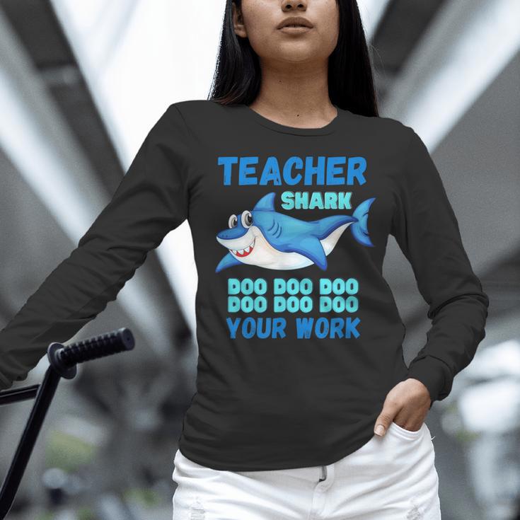 Teacher Shark Do Your Work Women Long Sleeve T-Shirt, gift for family, gift for coworker Teacher Shark Do Your Work Women Long Sleeve T-Shirt, gift for family, gift for coworker