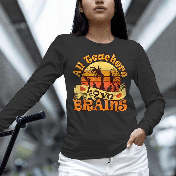 Teacher All Teachers Love Brains Halloween Party Women Long Sleeve T-Shirt, gift for family, gift for coworker Teacher All Teachers Love Brains Halloween Party Women Long Sleeve T-Shirt, gift for family, gift for coworker
