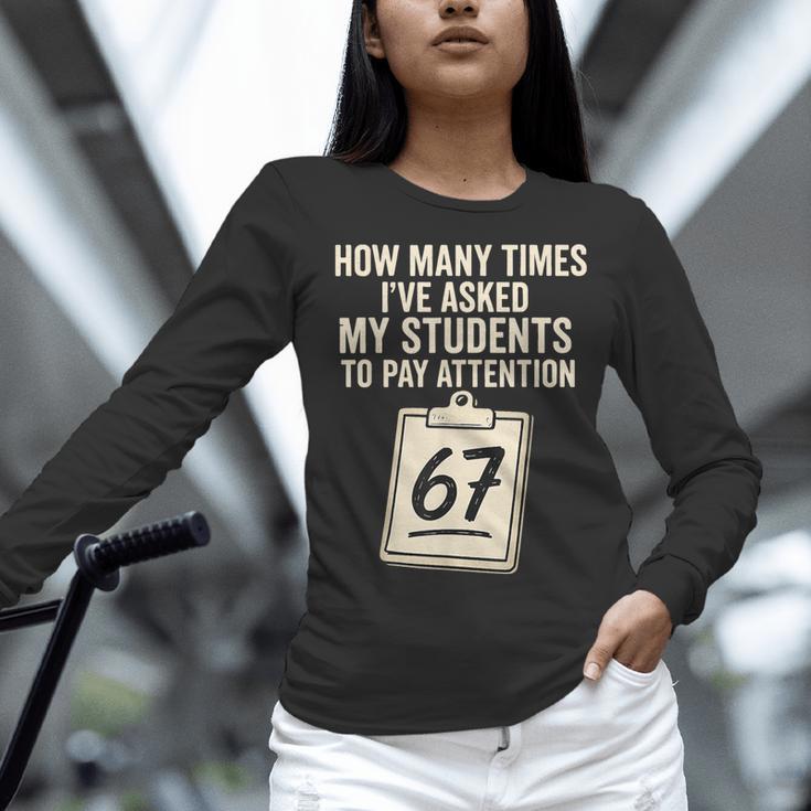 Teachers 67 Meme Women Long Sleeve T-Shirt, gift for family, gift for coworker Teachers 67 Meme Women Long Sleeve T-Shirt, gift for family, gift for coworker
