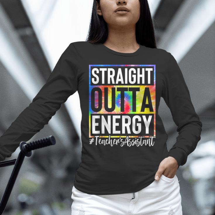 Teacher's Assistant Straight Outta Energy Teaching Tie Dye For Men Women Women Long Sleeve T-Shirt, gift for family, gift for coworker Teacher's Assistant Straight Outta Energy Teaching Tie Dye For Men Women Women Long Sleeve T-Shirt, gift for family, gift for coworker