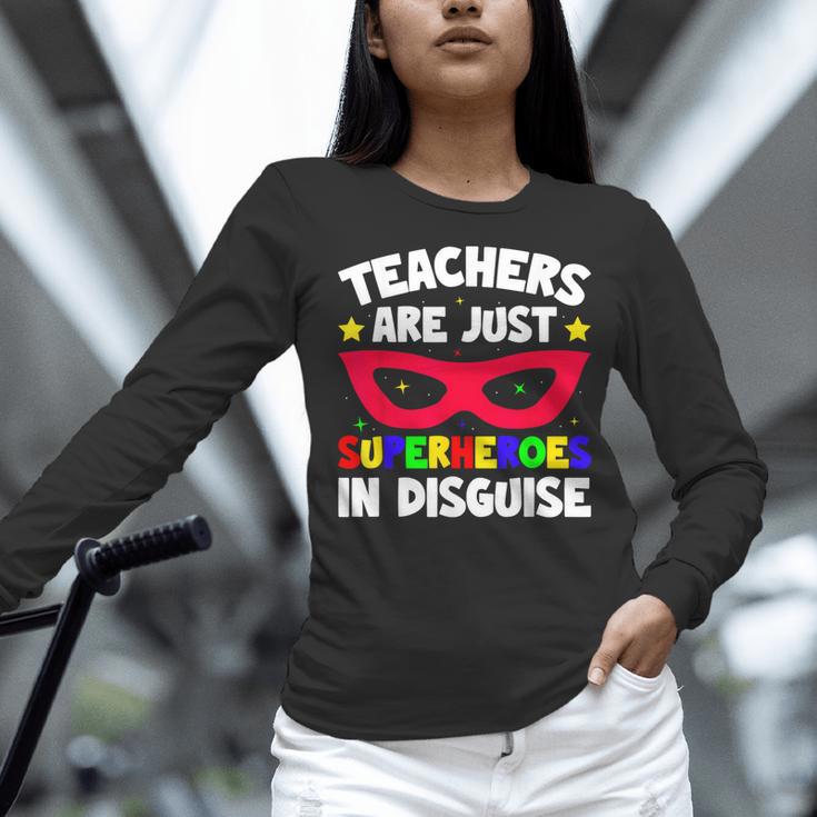 Teachers Are Just Superheroes In Disguise School Women Long Sleeve T-Shirt, gift for family, gift for coworker Teachers Are Just Superheroes In Disguise School Women Long Sleeve T-Shirt, gift for family, gift for coworker