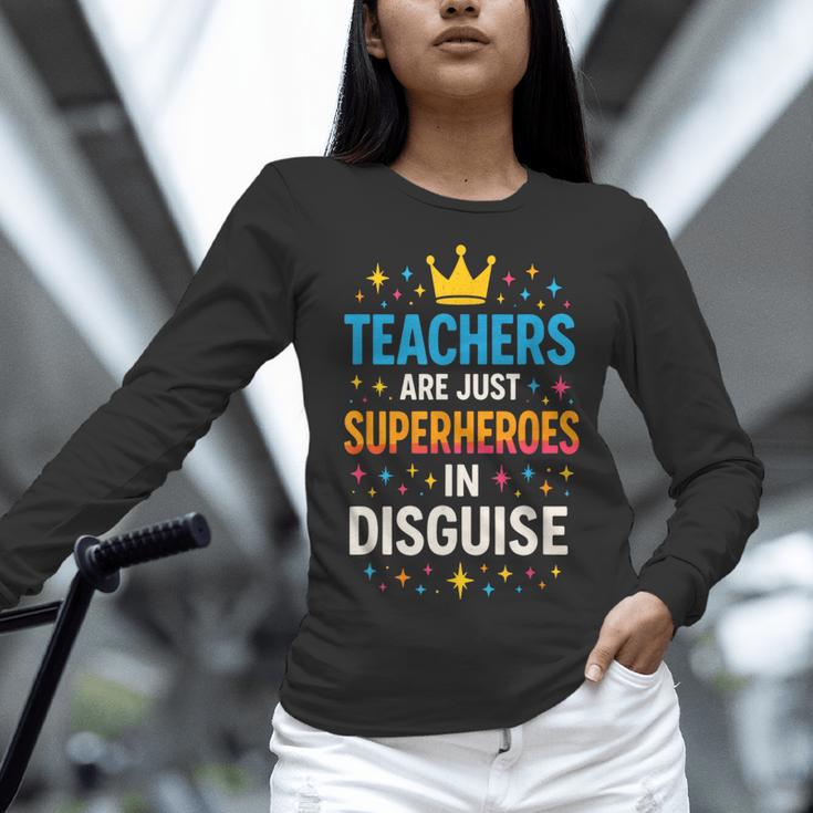 Teachers Are JUST Superheroes Fun School Women Long Sleeve T-Shirt, gift for family, gift for coworker Teachers Are JUST Superheroes Fun School Women Long Sleeve T-Shirt, gift for family, gift for coworker
