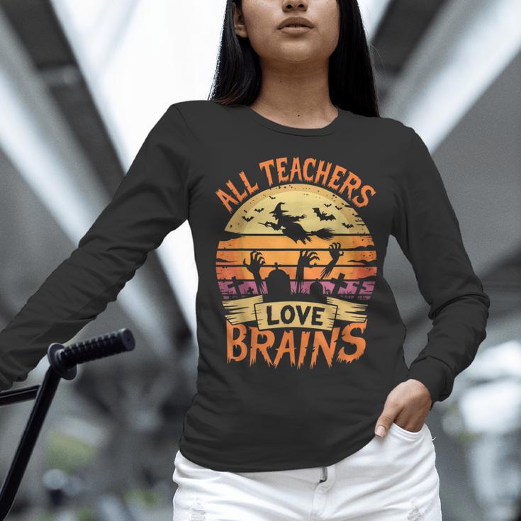 All Teachers Love Brains Halloween Teacher Women Long Sleeve T-Shirt, gift for family, gift for coworker All Teachers Love Brains Halloween Teacher Women Long Sleeve T-Shirt, gift for family, gift for coworker