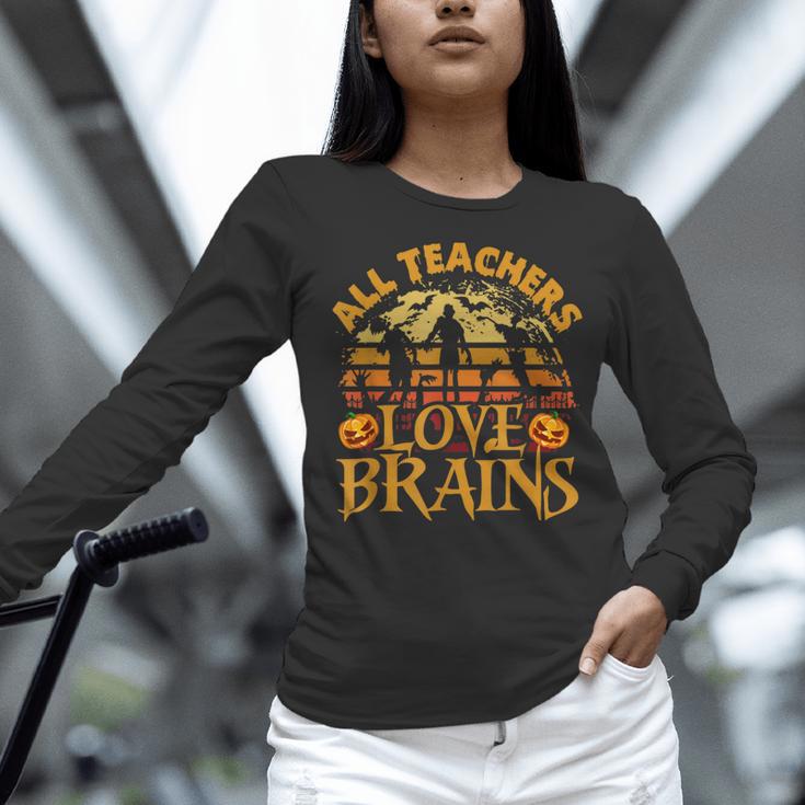 All Teachers Love Brains School Halloween Costume Women Long Sleeve T-Shirt, gift for family, gift for coworker All Teachers Love Brains School Halloween Costume Women Long Sleeve T-Shirt, gift for family, gift for coworker
