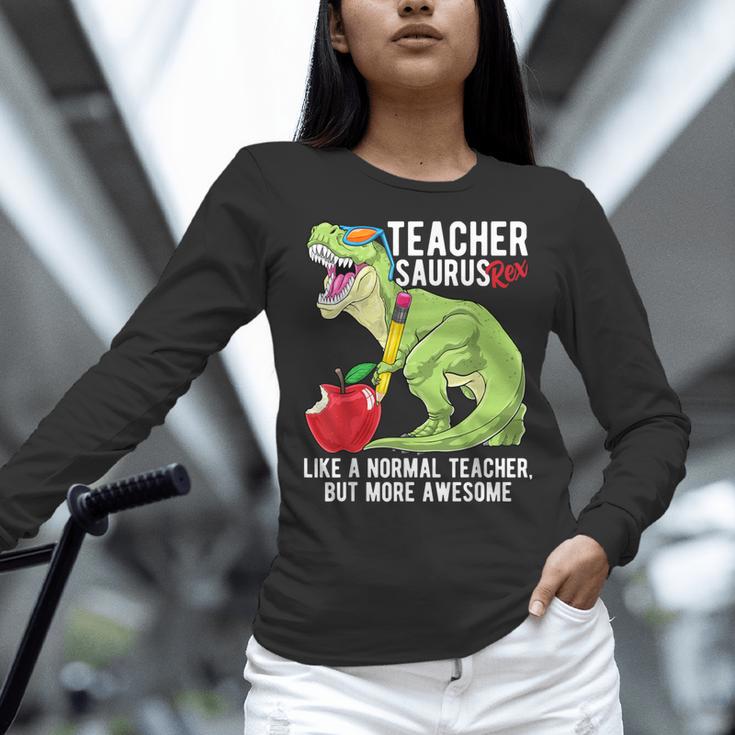 Teachersaurus Rex Dinosaur Like A Normal Teacher Saurus Women Long Sleeve T-Shirt, gift for family, gift for coworker Teachersaurus Rex Dinosaur Like A Normal Teacher Saurus Women Long Sleeve T-Shirt, gift for family, gift for coworker