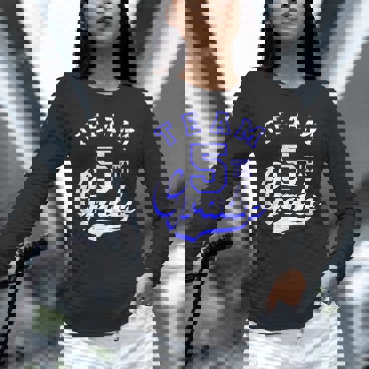 Team 5th Grade Fifth For Teacher Or Students Women Long Sleeve T-Shirt, gift for family, gift for coworker