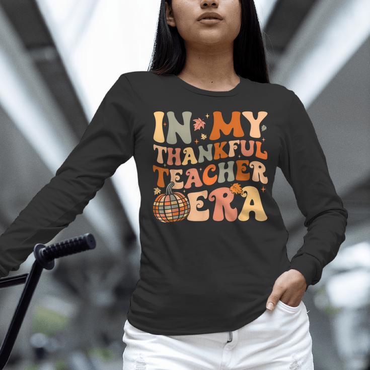 In My Thankful Teacher Era Cute Groovy Thanksgiving Teacher Women Long Sleeve T-Shirt, Groovy Teacher Shirts, gift for family, gift for coworker