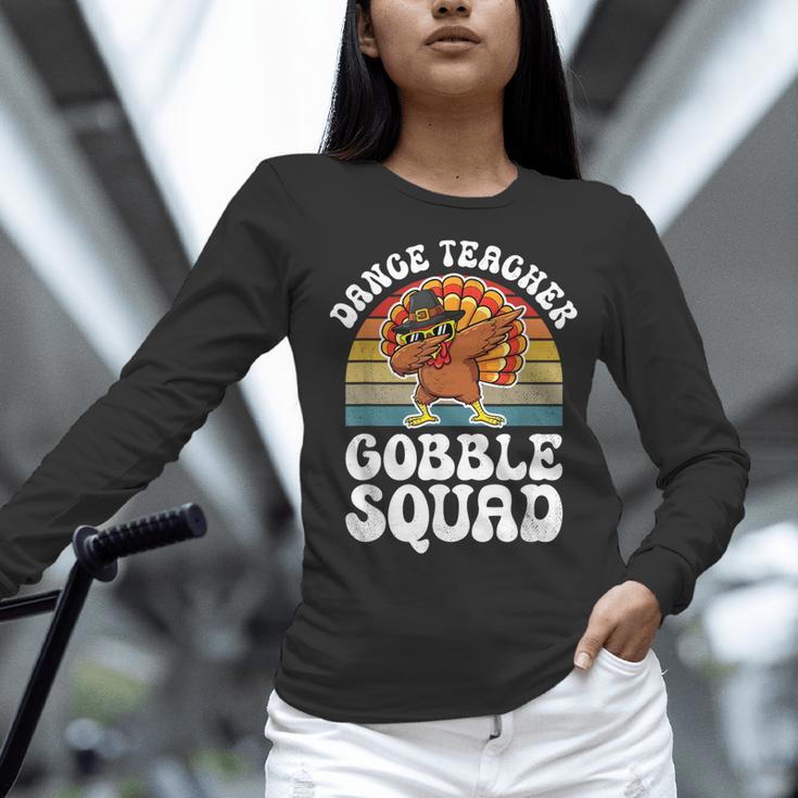 Thanksgiving Dance Teacher Gobble Squad Turkey Women Long Sleeve T-Shirt, gift for family, gift for coworker Thanksgiving Dance Teacher Gobble Squad Turkey Women Long Sleeve T-Shirt, gift for family, gift for coworker
