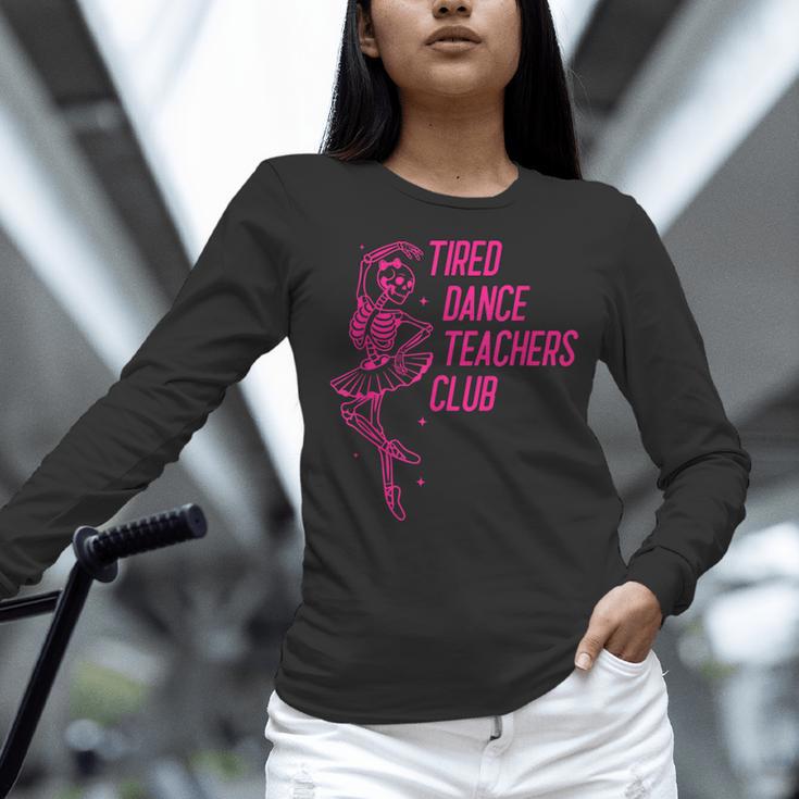 Tired Dance Teachers Club Dance Lover Women Long Sleeve T-Shirt, gift for family, gift for coworker Tired Dance Teachers Club Dance Lover Women Long Sleeve T-Shirt, gift for family, gift for coworker