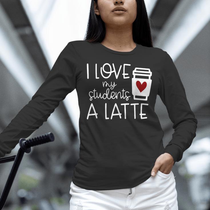 Valentines Day Teacher Tee I Love My Students A Latte Women Long Sleeve T-Shirt, gift for family, gift for coworker Valentines Day Teacher Tee I Love My Students A Latte Women Long Sleeve T-Shirt, gift for family, gift for coworker