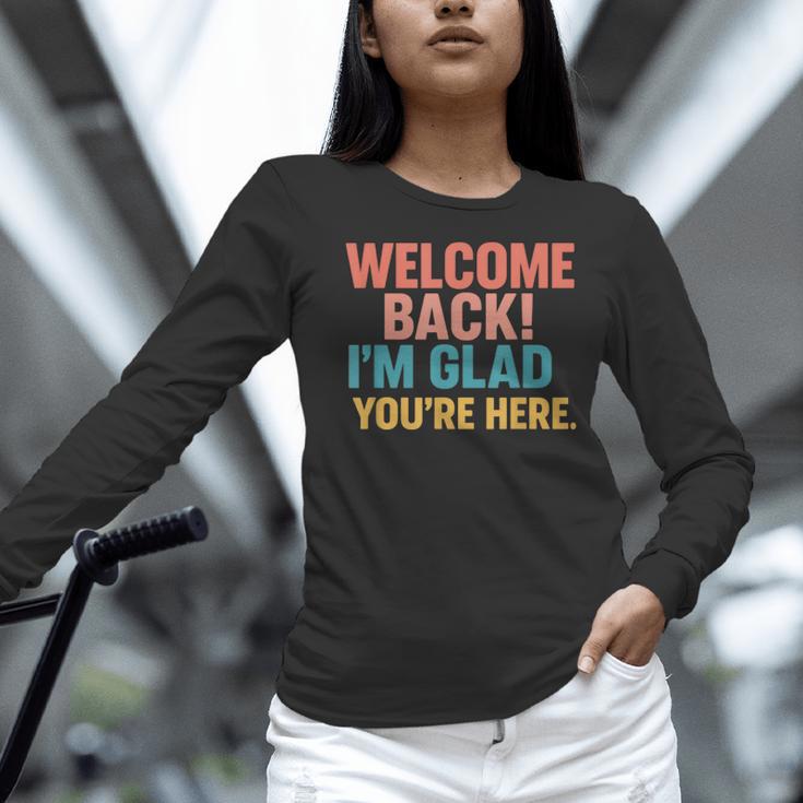 Welcome Back I'm Glad You'Re Here Retro Teacher Greeting Women Long Sleeve T-Shirt, gift for family, gift for coworker Welcome Back I'm Glad You'Re Here Retro Teacher Greeting Women Long Sleeve T-Shirt, gift for family, gift for coworker