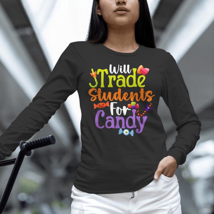 Will Trade Students For Candy Teacher Halloween Costume Women Long Sleeve T-Shirt, gift for family, gift for coworker Will Trade Students For Candy Teacher Halloween Costume Women Long Sleeve T-Shirt, gift for family, gift for coworker
