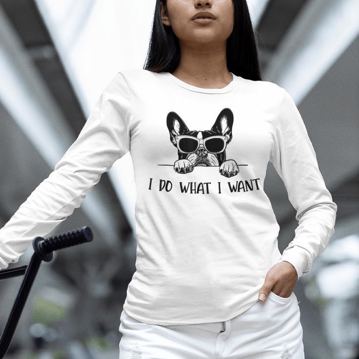 Boston Terrier Dog Owner I Do What I Want Pet Women Long Sleeve T-Shirt, gift for family, gift for coworker