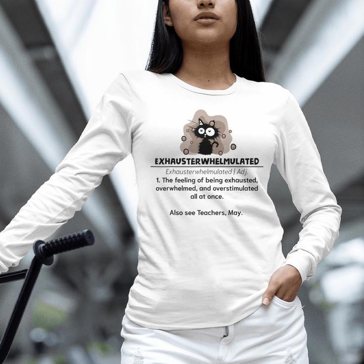 Cat Exhausted Teacher Exhausterwhelmulated Definition Women Long Sleeve T-Shirt, gift for family, gift for coworker Cat Exhausted Teacher Exhausterwhelmulated Definition Women Long Sleeve T-Shirt, gift for family, gift for coworker