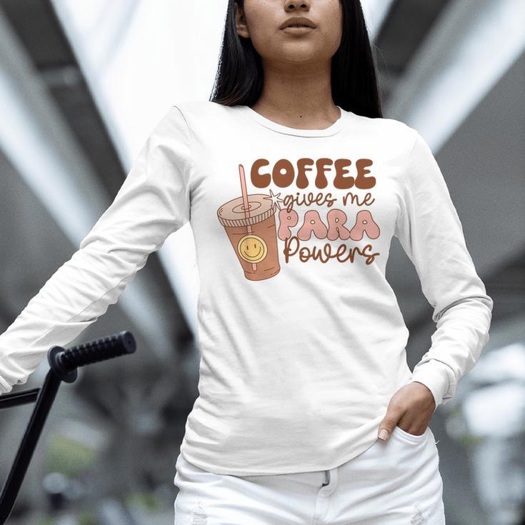 Coffee Gives Me Para Powers Parapro Teacher Squad Women Long Sleeve T-Shirt, gift for family, gift for coworker Coffee Gives Me Para Powers Parapro Teacher Squad Women Long Sleeve T-Shirt, gift for family, gift for coworker