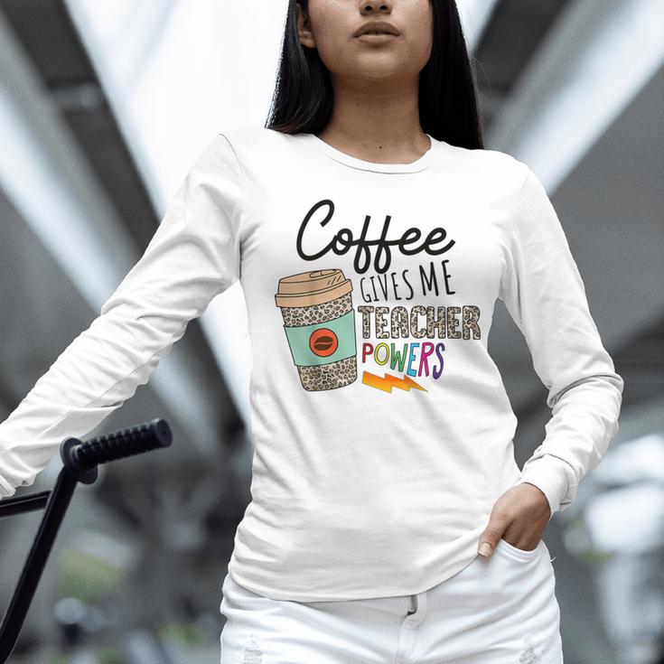 Coffee Gives Me Teacher Power Teacher Elementary Women Women Long Sleeve T-Shirt, gift for family, gift for coworker