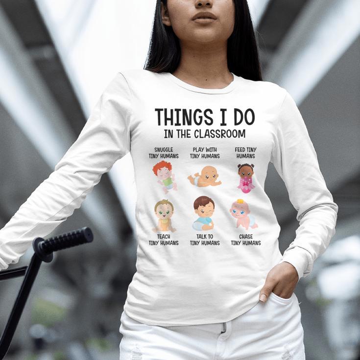 Daycare Preschool Infant Teacher Thing I Do In The Classroom Women Long Sleeve T-Shirt, gift for family, gift for coworker Daycare Preschool Infant Teacher Thing I Do In The Classroom Women Long Sleeve T-Shirt, gift for family, gift for coworker