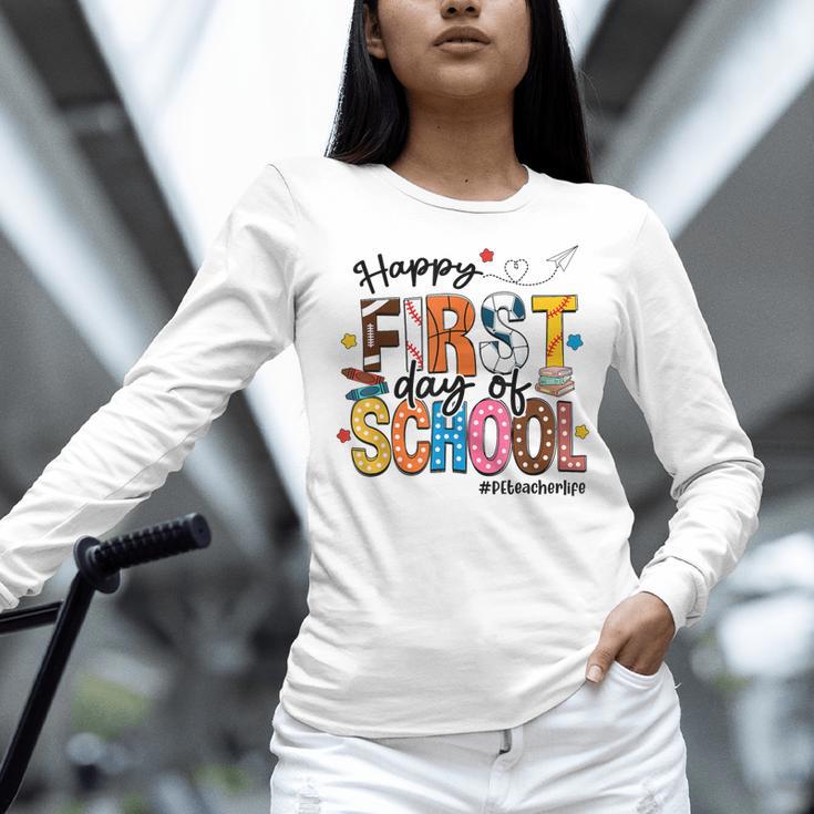 Happy First Day Of School PE Teacher Life Back To School Women Long Sleeve T-Shirt, Pe Teacher Shirts, gift for family, gift for coworker Happy First Day Of School PE Teacher Life Back To School Women Long Sleeve T-Shirt, Pe Teacher Shirts, gift for family, gift for coworker