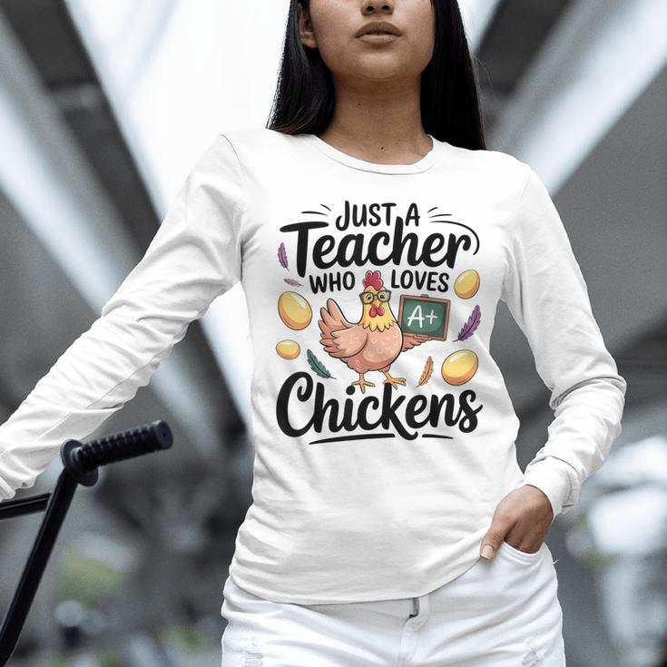 Just a Teacher Who Loves Chickens Chicken Farm Animal Lover Women Long Sleeve T-Shirt, gift for family, gift for coworker