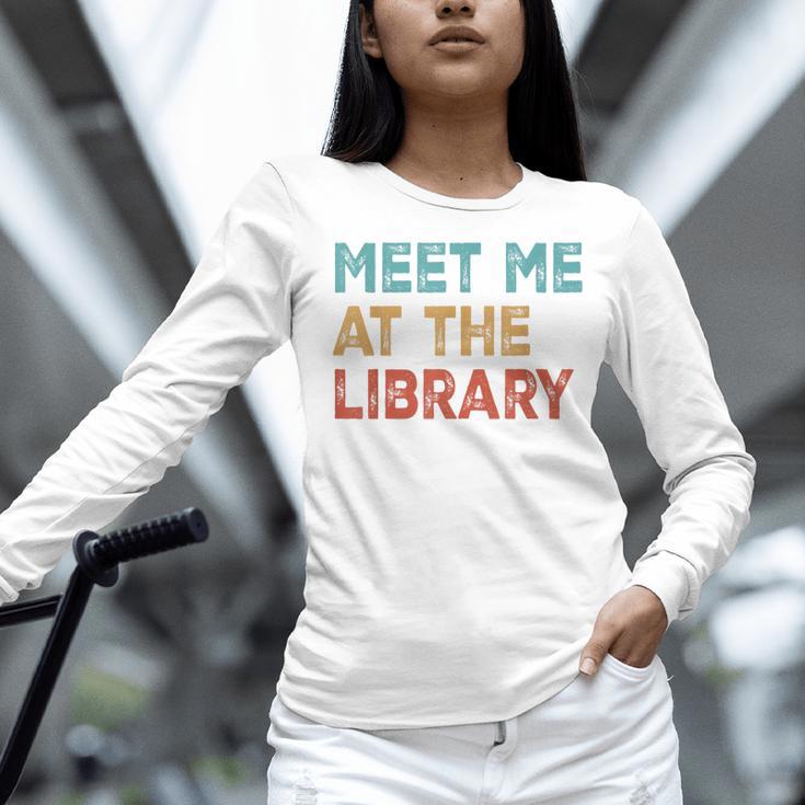 Meet Me At The Library For Teachers And School Librarians Women Long Sleeve T-Shirt, gift for family, gift for coworker