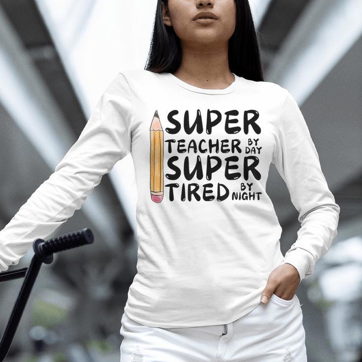 Super Teacher By Day Super Tired By Night Back To School Women Long Sleeve T-Shirt, Super Teacher Shirts, gift for family, gift for coworker
