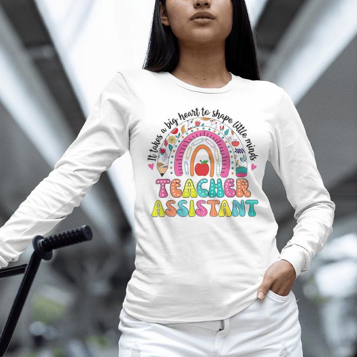 It Takes A Big Heart To Shape Little Minds Teacher Assistant Women Long Sleeve T-Shirt, gift for family, gift for coworker It Takes A Big Heart To Shape Little Minds Teacher Assistant Women Long Sleeve T-Shirt, gift for family, gift for coworker