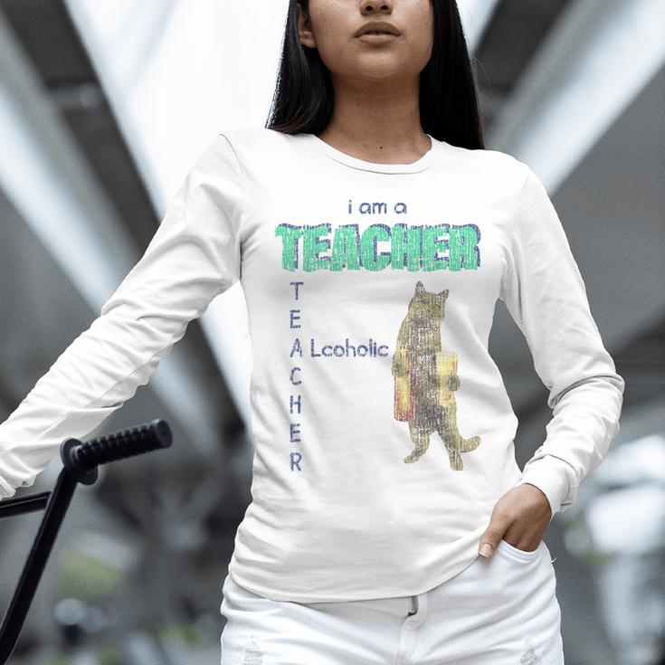 I Am A Teacher Alcoholic Cat Beer Feline Men Women Women Long Sleeve T-Shirt, gift for family, gift for coworker