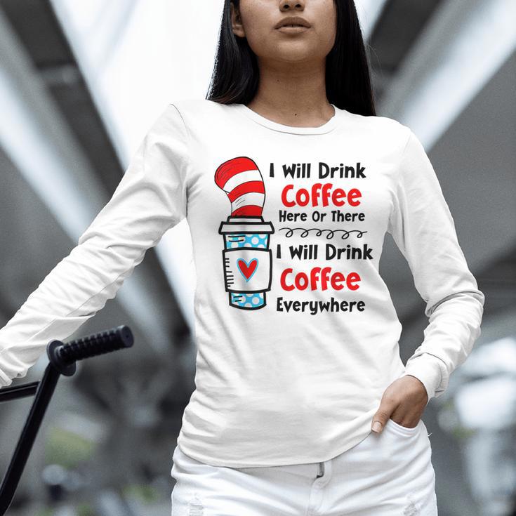 Teaching I Will Drink Coffee Here Or There Teacher Women Long Sleeve T-Shirt, gift for family, gift for coworker
