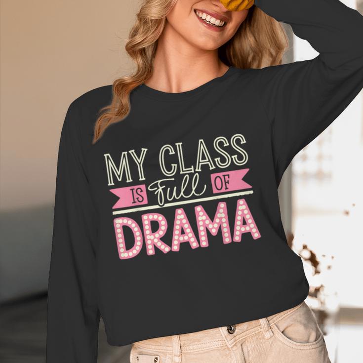 Theatre School Drama Class Musical Theater Drama Teacher Women Long Sleeve T-Shirt, novelty gifts, funny gifts Theatre School Drama Class Musical Theater Drama Teacher Women Long Sleeve T-Shirt, novelty gifts, funny gifts
