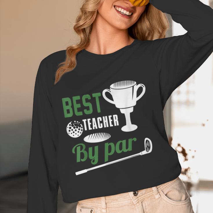 Best Teacher By Par Golf Golfer Women Long Sleeve T-Shirt, novelty gifts, funny gifts Best Teacher By Par Golf Golfer Women Long Sleeve T-Shirt, novelty gifts, funny gifts