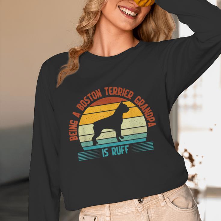 Being a Boston Terrier Grandpa Is Ruff Boston Terrier Women Long Sleeve T-Shirt, novelty gifts, funny gifts