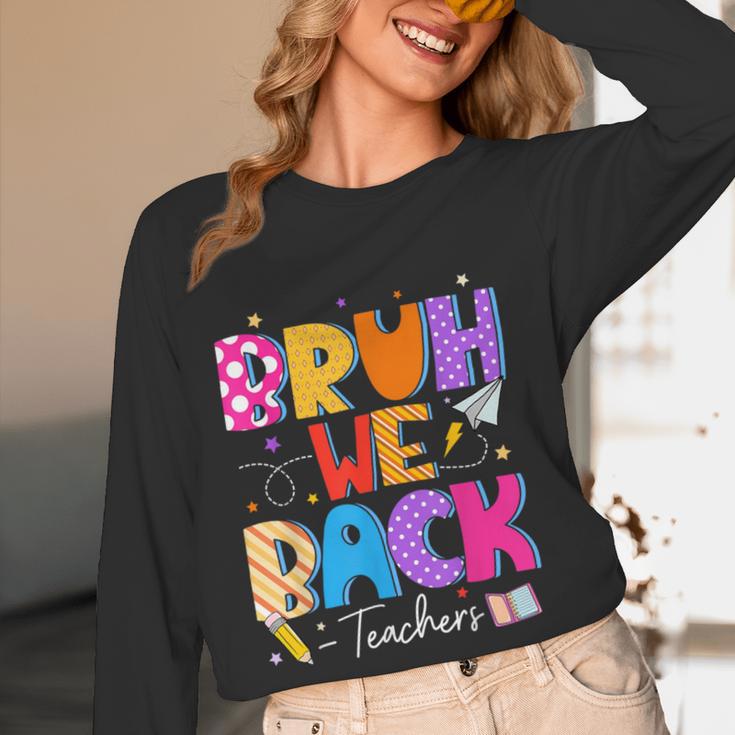 Bruh We Back Teachers First Day Back To School Teachers Women Long Sleeve T-Shirt, novelty gifts, funny gifts