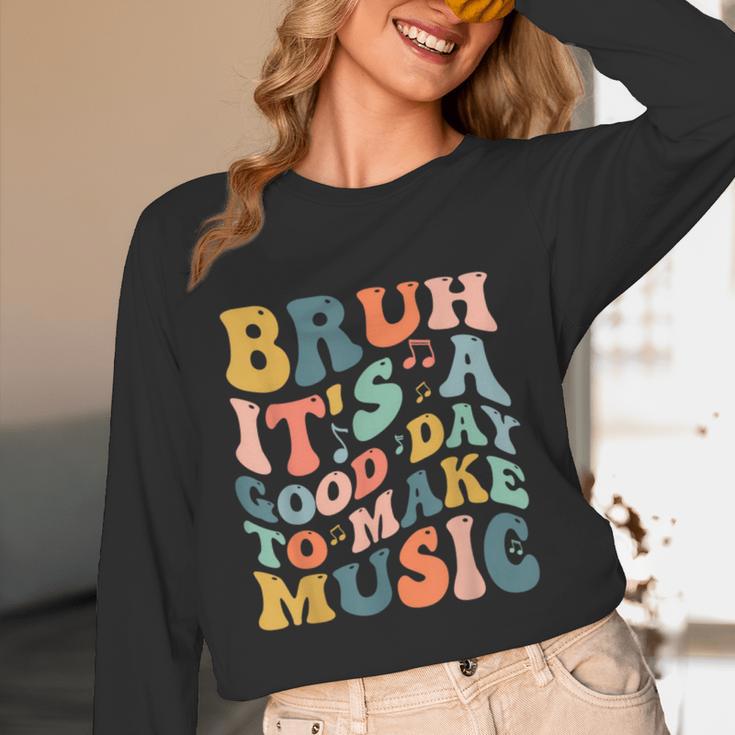 Bruh It's A Good Day To Make Music Musician Music Teacher Women Long Sleeve T-Shirt, novelty gifts, funny gifts Bruh It's A Good Day To Make Music Musician Music Teacher Women Long Sleeve T-Shirt, novelty gifts, funny gifts