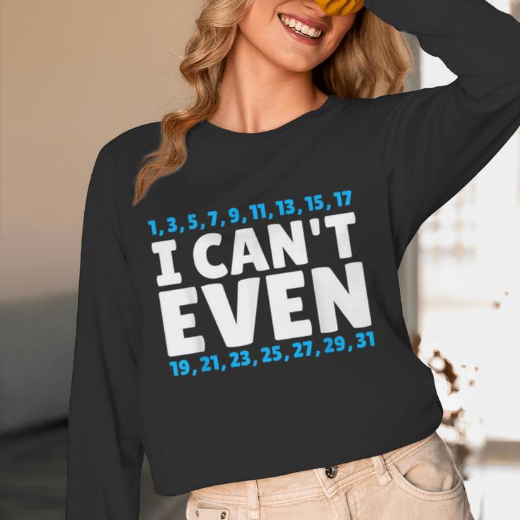 I Can't Even Math Mathematics Teacher Women Long Sleeve T-Shirt, novelty gifts, funny gifts I Can't Even Math Mathematics Teacher Women Long Sleeve T-Shirt, novelty gifts, funny gifts