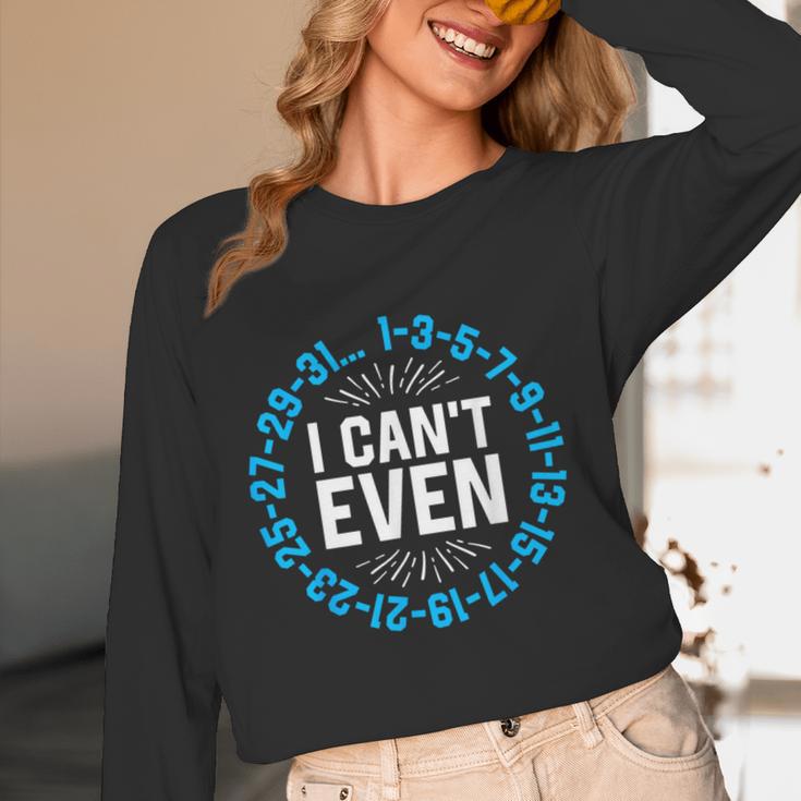 I Can't Even Math Science Teacher Mathematics Numbers Pun Women Long Sleeve T-Shirt, novelty gifts, funny gifts