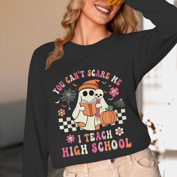You Can't Scare Me I Teach High School Teacher Halloween Women Long Sleeve T-Shirt, novelty gifts, funny gifts You Can't Scare Me I Teach High School Teacher Halloween Women Long Sleeve T-Shirt, novelty gifts, funny gifts