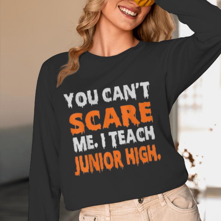 You Can't Scare Me I Teach Junior High Teacher Shirt For Men Women Women Long Sleeve T-Shirt, novelty gifts, funny gifts You Can't Scare Me I Teach Junior High Teacher Shirt For Men Women Women Long Sleeve T-Shirt, novelty gifts, funny gifts
