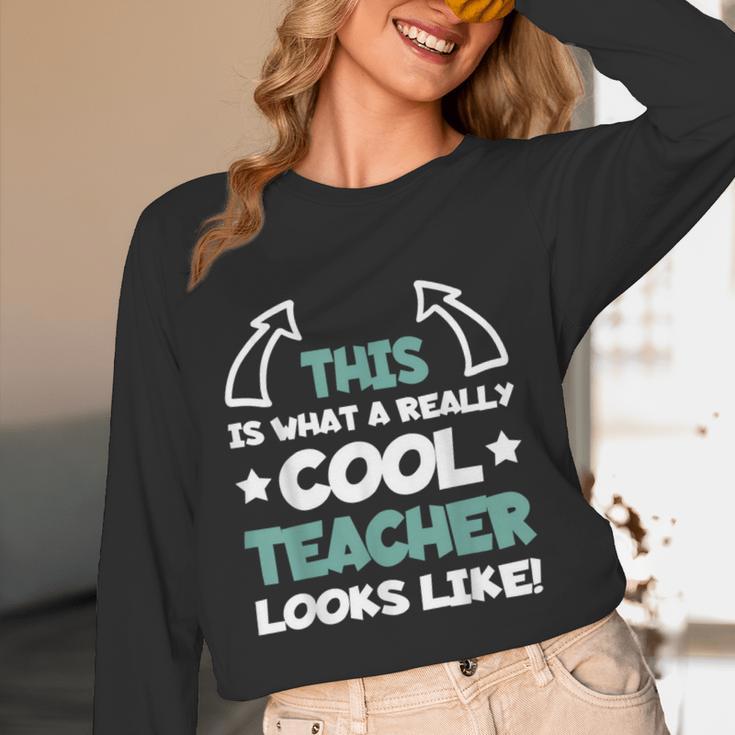 Cool Teacher Saying Teaching Student Men Women Women Long Sleeve T-Shirt, novelty gifts, funny gifts