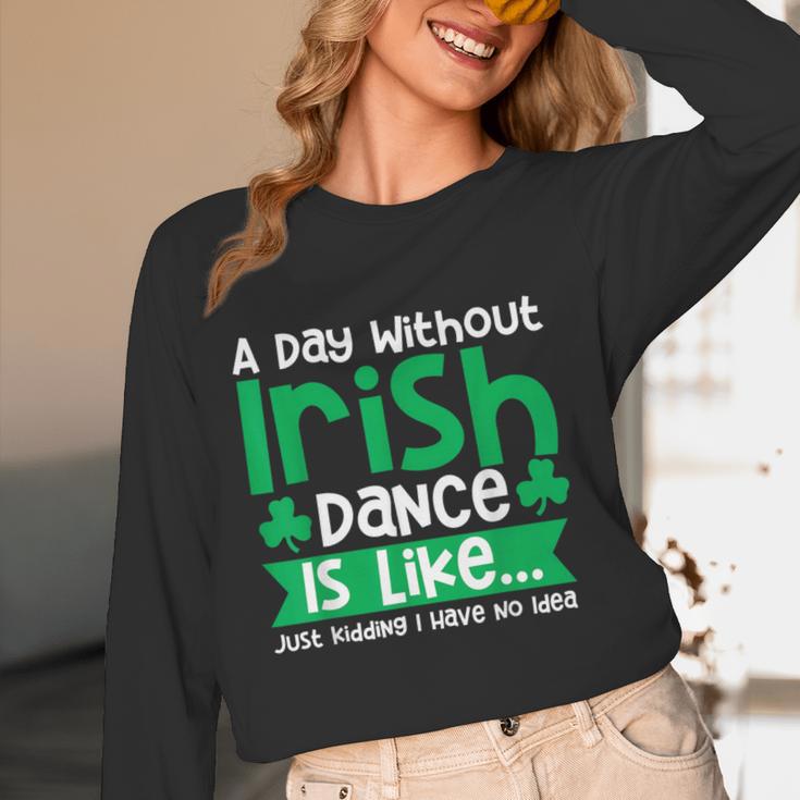 A Day Without Irish Dance Step Dance Teacher Irish Dancer Women Long Sleeve T-Shirt, novelty gifts, funny gifts A Day Without Irish Dance Step Dance Teacher Irish Dancer Women Long Sleeve T-Shirt, novelty gifts, funny gifts