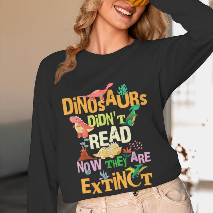 Dinosaurs Didn't Read Now They Are Extinct Reading Teacher Women Long Sleeve T-Shirt, novelty gifts, funny gifts