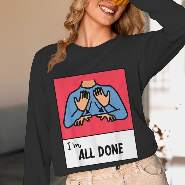 All Done Sped Teacher ASL Teacher Neurodiversity Hand Sign Women Long Sleeve T-Shirt, novelty gifts, funny gifts