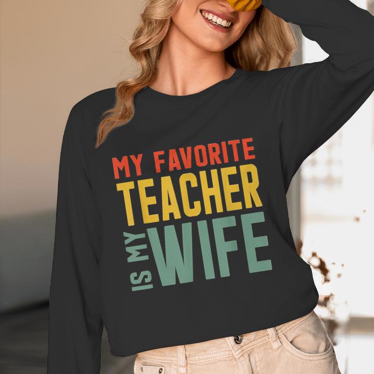 My Favorite Teacher Is My Wife Women Long Sleeve T-Shirt, novelty gifts, funny gifts