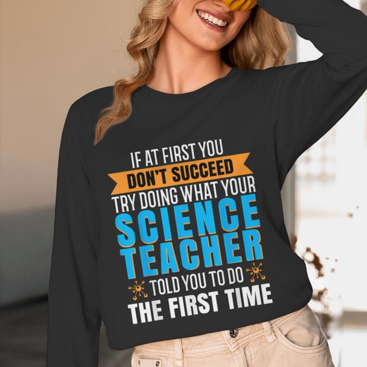 If At First You Don't Succeed Try Doing What Science Teacher Women Long Sleeve T-Shirt, novelty gifts, funny gifts