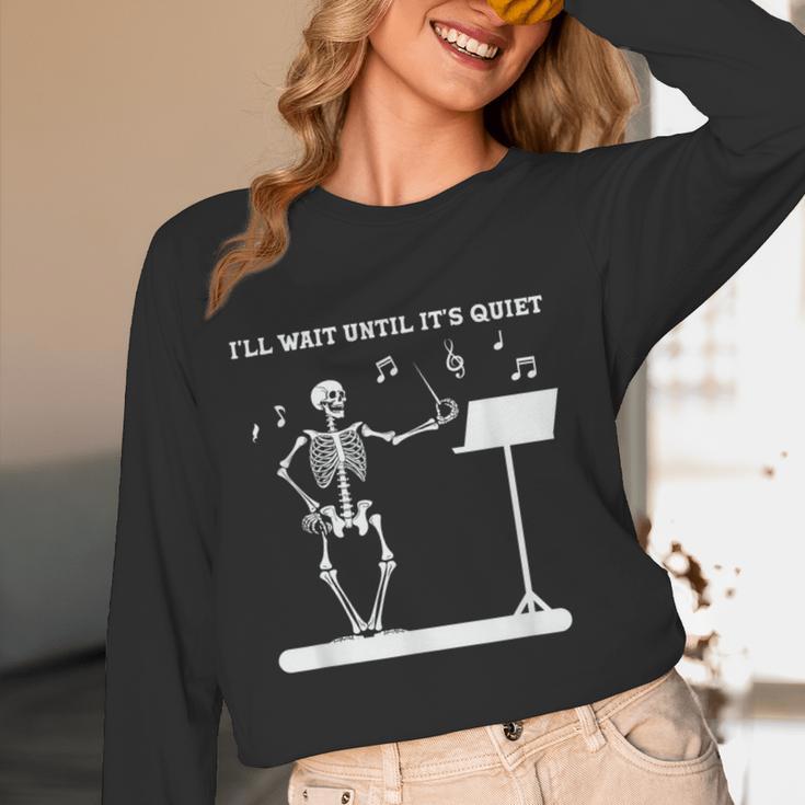 Funny Skeleton Music Teacher I'Ll Wait Until It's Quiet Women Long Sleeve T-Shirt, novelty gifts, funny gifts Funny Skeleton Music Teacher I'Ll Wait Until It's Quiet Women Long Sleeve T-Shirt, novelty gifts, funny gifts