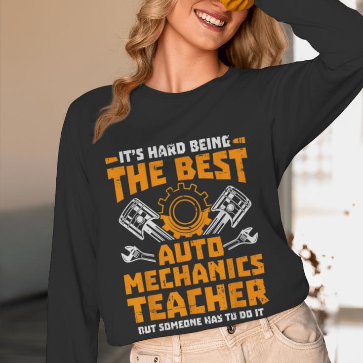 Hard Being The Best Auto Mechanics Teacher For Men Women Kids Women Long Sleeve T-Shirt, novelty gifts, funny gifts