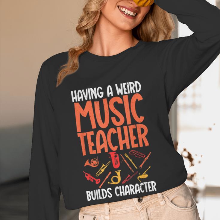 Having a Weird Music Teacher Builds Character Music Teacher Women Long Sleeve T-Shirt, novelty gifts, funny gifts Having a Weird Music Teacher Builds Character Music Teacher Women Long Sleeve T-Shirt, novelty gifts, funny gifts